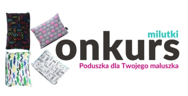 Wygraj poduszkę dla Twojego maluszka, do godz. 20:00