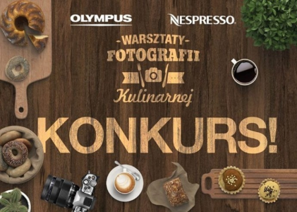 Wygraj zaporszenie na warsztaty fotografii kulinarnej organizowane przez Nespresso i Olympus Polska we Wrocławiu