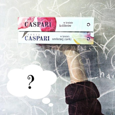 Wygraj książki Sofii Caspari "W krainie kolibrów" i "W krainie srebrnej rzeki"