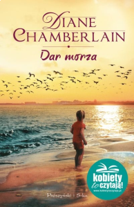 Wygraj powieść Diane Chamberlain pt. Dar morza!