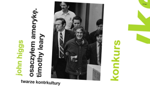 Wygraj egzemplarze biografii "Osaczyłem Amerykę. Timothy Leary"