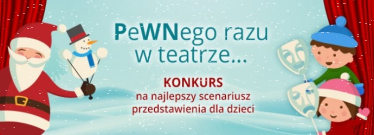 Konkurs dla dzieci "PeWNego razu w teatrze… Scenariusz przedstawieni"