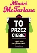 Wygraj książkę "To przez ciebie"