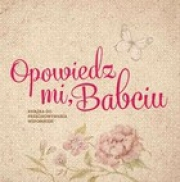 Wygraj książkę "Opowiedz mi, babciu"