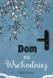 Wygraj książkę "Dom na Wschodniej"