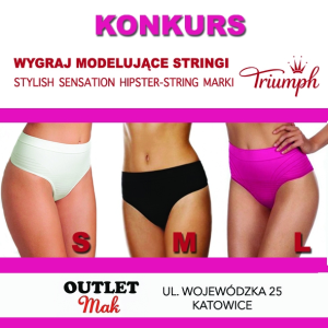 Konkurs "Wygraj Modelujące Stringi Stylish Sensation Hipster TRIUMPH" Katowice