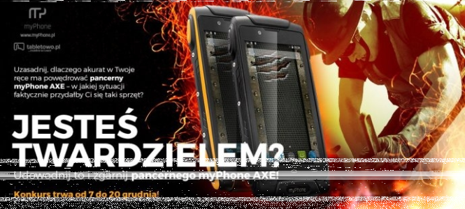 Konkurs "Jesteś twardzielem? Udowodnij to i zgarnij myPhone AXE"