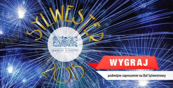 Konkurs "Wygraj podwójne zaproszenie na Bal Sylwestrowy w Majątku Kaniewo!" Włocławek
