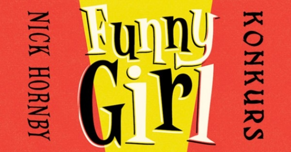 Wygraj egzemplarze nowej powieści Nicka Hornby’ego „Funny girl”!