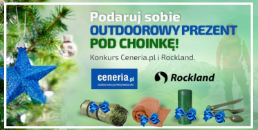 Konkurs Rockland i Ceneria.pl "Podaruj sobie outdoorowy prezent"