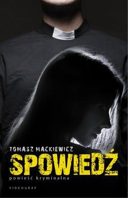 Wygraj egzemplarz Spowiedzi-Tomasza Mackiewicza