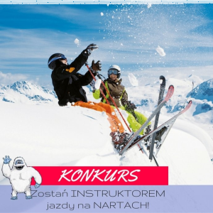 Konkurs "Zostań INSTRUKTOREM jazdy na nartach!"