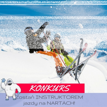 Konkurs "Zostań INSTRUKTOREM jazdy na nartach!"