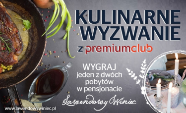 Konkurs "Kulinarne wyzwanie z Premium Club"
