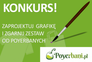 Konkurs "Stwórz niepowtarzalny projekt grafiki na torbę zakupową lub T-shirt i zgarnij nagrody od Poyerbani.pl"