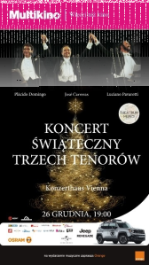 Wygraj zaproszenie na "Koncert Świąteczny Trzech Tenorów" w Multikinie Gdańsk, Kraków, Warszawa, do godz. 10:00