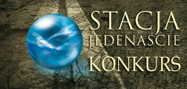 Wygraj egzemplarze powieści postapokaliptycznej "Stacja Jedenaście"