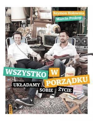 Konkurs "Wygraj książkę: Szymon Hołownia i Marcin Prokop: Wszystko w porządku. Układamy sobie życie"