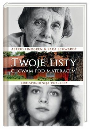 Konkurs "Twoje listy chowam pod materacem. Korespondencja 1971–2002 - Astrid Lindgren, Sara Schwardt"