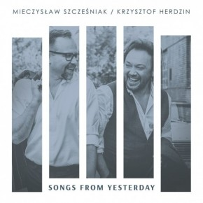 Wygraj płytę Mieczysław Szcześniak / Krzysztof Herdzin "Songs From Yesterday" do godz. 23:00