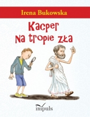 Wygraj książkę "Kacper na tropie zła"
