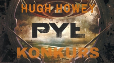 Wygraj egzemplarze "Pyłu" Hugh Howeya