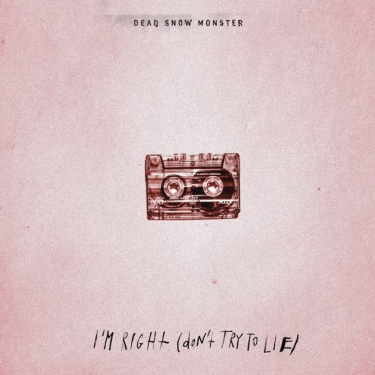 Konkurs "Dead Snow Monster – I’m Right (Dont’ Try To Lie)"