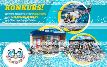 Konkurs "Przenieś dziecko w świat marzeń z PLAYMOBIL"