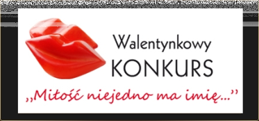 Konkurs "Miłość niejedno ma imię..."