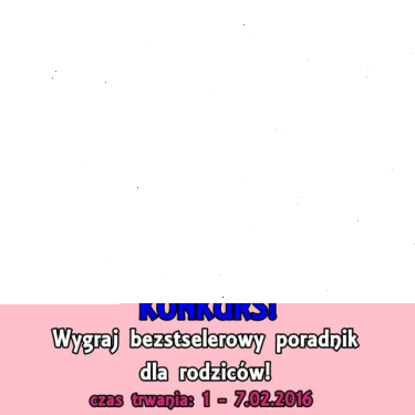 Wygraj bezcselerowy poradnik dla rodziców