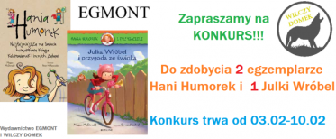 Wygraj książkę i Hania Humorek bądź Julka Wróbel WYDAWNICTWA EGMONT