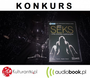 Konkurs "Seks i inne choroby cywilizacyjne"