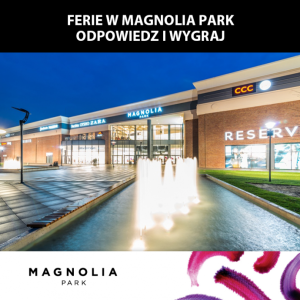 Konkurs fotograficzny "Ferie w Magnolia Park" Wrocław