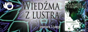 Konkurs: wygraj Wiedźmę z lustra!