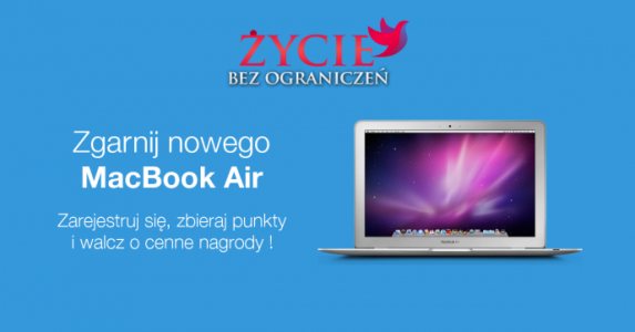 Konkurs "Zgarnij MacBook Air - Życie Bez Ograniczeń"