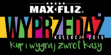 Konkurs "Max Fliz - Kup i wygraj zwrot kasy"