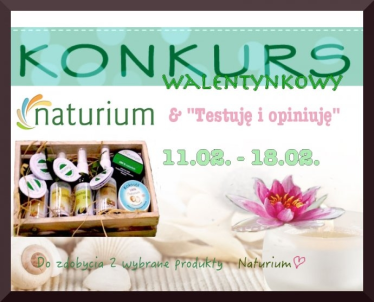 Konkurs "Rozdanie walentynkowe z Naturium"
