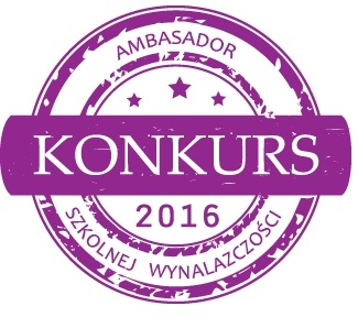 Konkurs "Ambasador Szkolnej Wynalazczości"