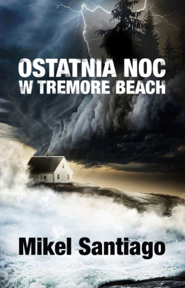 Wygraj powieściowy thriller Ostatnia noc w Tremore Beach