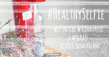 Konkurs "#HealthySelfie"