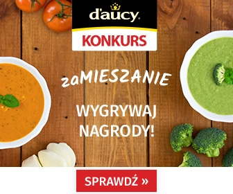 Konkurs "zaMIESZANIE! Poznaj nowe zupy kremy od d'aucy"