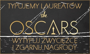 Wytypuj zwycięzcę Oscarów 2016 i zgarnij fantastyczne nagrody!