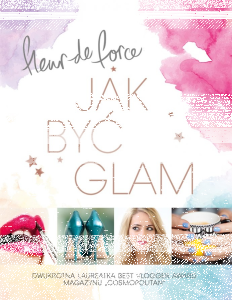 Wygraj książkę Fleur de Force "Jak być GLAM"