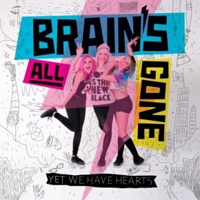 Wygraj płytę Brain's All Gone "Yet We Have Hearts"
