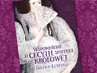 Wygraj książkę "Wspomnienie o Cecylii, smutnej królowej" do godz. 20:00