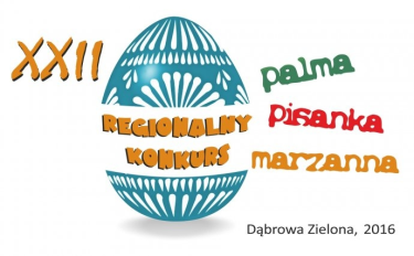 XXII Regionalny Konkurs PALMA, PISANKA, MARZANNA