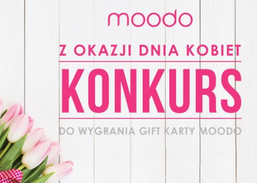 Konkurs "Dzień Kobiet z Moodo - wygraj kartę upominkową 200 zł!"
