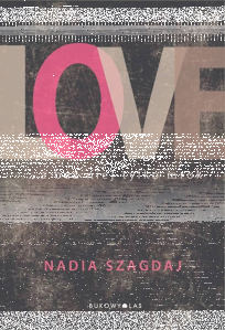 Wygraj książkę "Love" Nadii Szagdaj, Świdnica