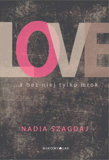 Wygraj książkę "Love" Nadii Szagdaj, Świdnica