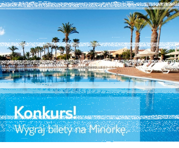 Konkurs: wygraj wycieczkę na Minorkę